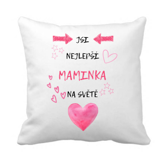 Polštářek Jsi nejlepší maminka na světě